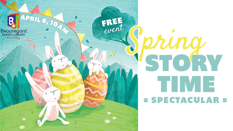 Easter eggs and rabbits with headline "Spring Story Time Spectacular"