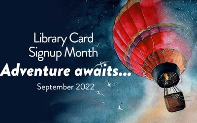 September is National Library Card Signup Month!