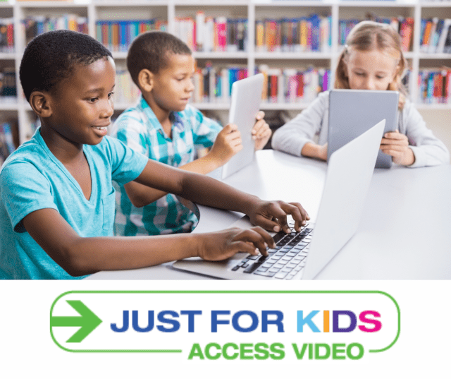 Just For Kids Access Video